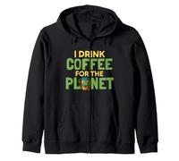 I Drink Coffee for The Planet Earth Day Caféine Lover Humour Sweat à Capuche
