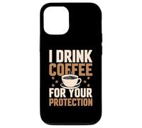 I Drink Coffee for Your Protection Amateur de caféine Coque pour iPhone 12/12 Pro