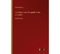 I Due Figaro Ossia Il Soggetto Di Una Commedia