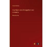 I Due Figaro Ossia Il Soggetto Di Una Commedia