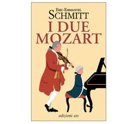 I due Mozart - Éric-Emmanuel Schmitt - Edizioni e/o - ebook (ePub) - Livre