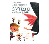 I due narratori svitati e il ladro di latte