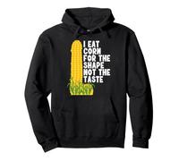 I Eat Corn for The Shape Not The Taste Sweat à Capuche