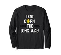 I Eat Corn The Long Way Funny Adult Humor Graphic Apparel Manche Longue
