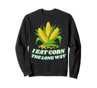 I Eat Corn The Long Way - Funny Inappropriate Tee Sweatshirt