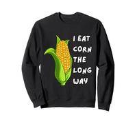 I Eat Corn The Long Way - Funny Inappropriate Tee Sweatshirt