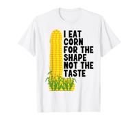 I Eat Corn The Long Way Funny T-Shirt