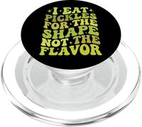 I Eat Pickles for The Shape Not The Flavor PopSockets PopGrip pour MagSafe