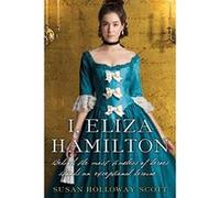 I, Eliza Hamilton - [Livre en VO] Susan Holloway Scott (Auteur)
