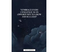 I Embrace Every Challenge as an Opportunity to Grow and Succeed - Inspirational Lined Notebook, 100 Pages: To Empower Your Growth, Success, and Resilience