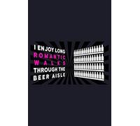 I Enjoy Long Romantic Walks Through The Beer Aisle: Blank Paper Sketch Book - Artist Sketch Pad Journal For Sketching, Doodling, Drawing, Painting Or Writing