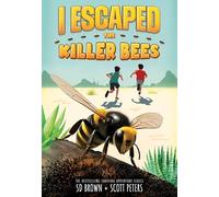 I Escaped the Killer Bees