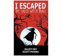 I Escaped The Salem Witch Trials