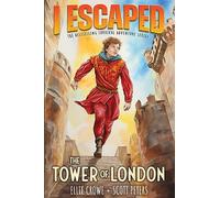I Escaped The Tower of London: A Renaissance England Kids Survival Story