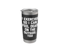 I Exercise So I Can Feel Dead On The Outside - Funny Gym Gobelet isotherme en acier inoxydable double paroi