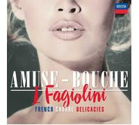 I FAGIOLINI - AMUSE-BOUCHE CD NEUF POULENC/RAVEL/SATIE/MILHAUD/FRANCAIX/LESUR