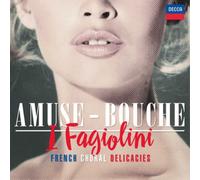 I Fagiolini – Amuse-Bouche : Délices choraux français – CD – Verve Spa
