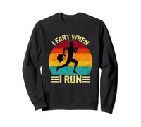 I Fart When I Run Funny Running Marathon Runner Triathlon Sweatshirt