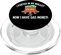 I Farted In My Wallet Now I Have Gas Money Inflation Humour PopSockets PopGrip pour MagSafe