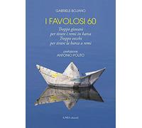 I favolosi 60. Troppo giovani per tirare i remi in barca, troppo vecchi per tirare la barca a remi