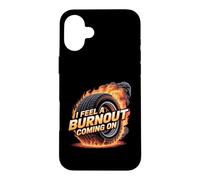 I Feel A Burnout Coming on Voiture d'argot de Course Coque pour iPhone 16 Plus