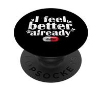 I Feel Better Already Placebo Humour PopSockets PopGrip Adhésif