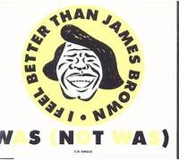 I Feel Better than James Brown