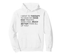 I Feel Much Better Than All of You (déclaration Amusante) Sweat à Capuche