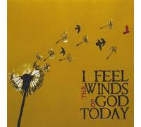 I Feel The Winds of God Today [Import]