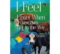 I Feel Upset When The Cows Get In The Way
