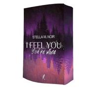 I Feel You - You're Mine: Thrill-Romance für Fans von Broken Heroes und Stalker Romance