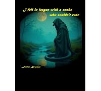 I Fell In League With A Snake Who Couldn't Roar