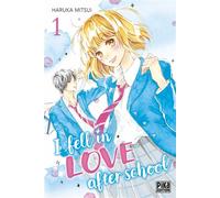 I Fell in Love After School – Tome 1 – Pika Edition