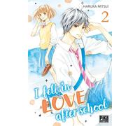 Haruka Mitsui – I Fell in Love After School – Tome 2 – Pika Edition