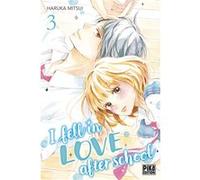 I fell in love after school T03 Haruka Mitsui (Dessinateur), Haruka Mitsui (Auteur)