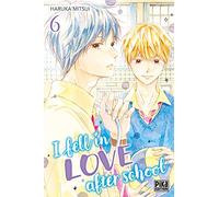 Haruka Mitsui – I Fell in Love After School – Tome 6 – Broché – Pika Édition
