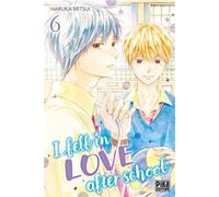 Haruka Mitsui – I Fell in Love After School – Tome 6 – Broché – Pika Édition