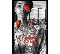 I Fell In Love With A Ruff Neck G On Valentine's Day: Part I