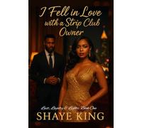 I Fell in Love with the Owner of a Strip Club: Lust, Loyalty & Lights - Book One