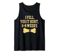 I Fell, Yes It Hurt, 6-8 Weeks Débardeur