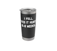I Fell, Yes It Hurt, 6-8 Weeks - Jambe articulée - Bras cassé Gobelet isotherme en acier inoxydable double paroi