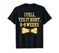 I Fell, Yes It Hurt, 6-8 Weeks T-Shirt