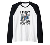 I Fight The IRS Accountant Tax Season Advisor Comptabilité CPA Manche Raglan