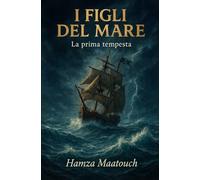 I FIGLI DEL MARE: Prima Tempesta