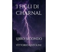 I Figli di Charnal: Libro Secondo