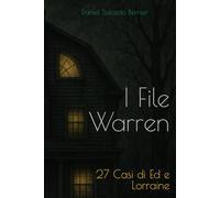 I File Warren: 27 Casi di Ed e Lorraine