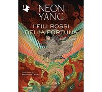 I fili rossi della fortuna. Il Tensorato (Vol. 2)