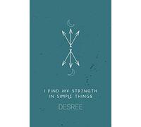 I Find My Strength In Simple Things