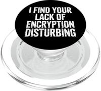 I Find Your Lack of Encryption Disturbing Cybersécurité - PopSockets PopGrip pour MagSafe