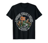 I Finish What I Start 50K Coureur de Marathon - T-Shirt